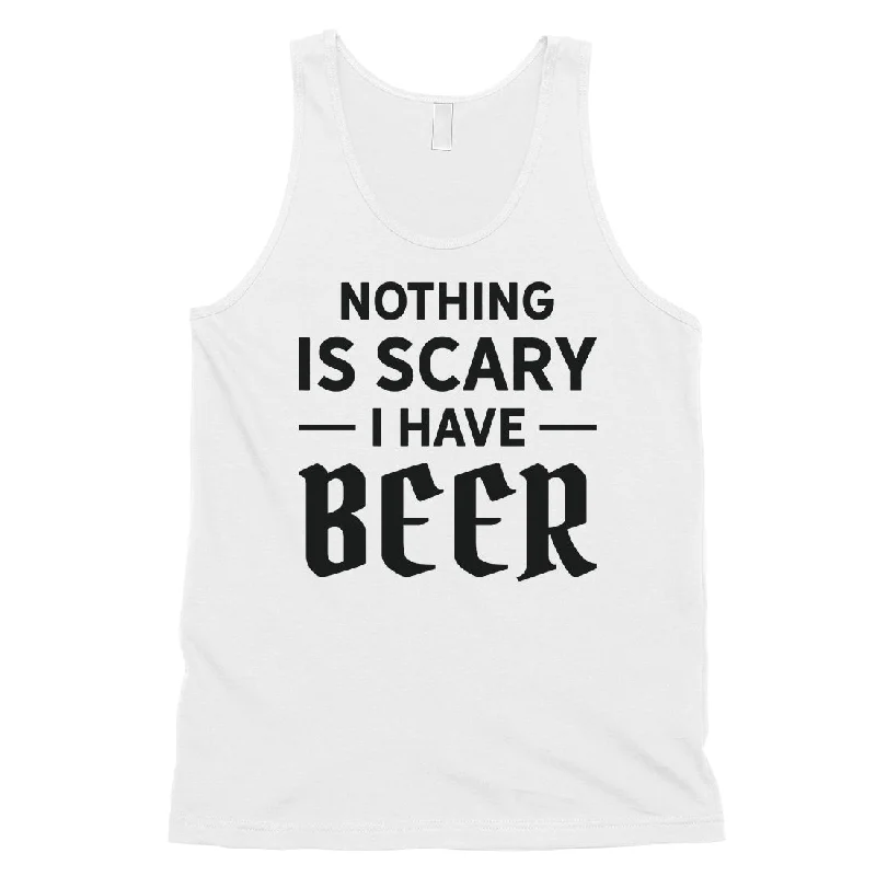 Nothing Scary Beer Mens Unafraid Creative Good Tank Top Friend Gift