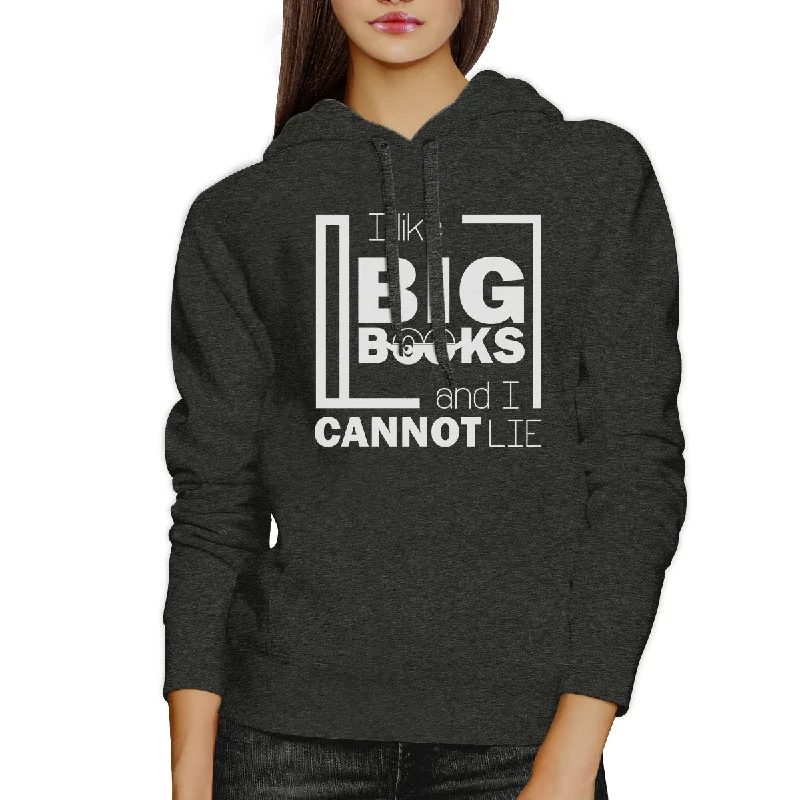 I Like Big Books Cannot Lie Dark Grey Hoodie